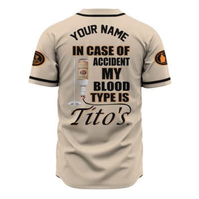 In Case of Accident my Blood Type is Tito's Baseball Jersey