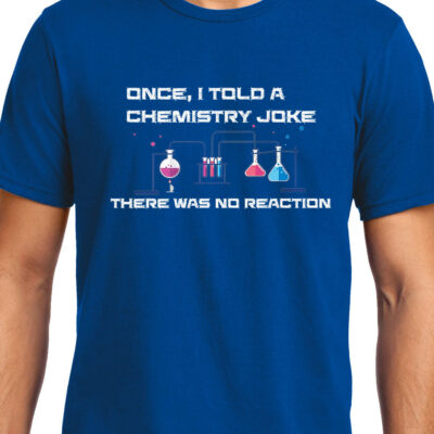 Cellcrazzy Chemical Joke , Chemistry , Unisex Graphic T-Shirt