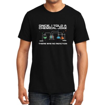 Cellcrazzy Chemical Joke , Chemistry , Unisex Graphic T-Shirt