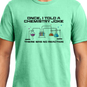 Cellcrazzy Chemical Joke , Chemistry , Unisex Graphic T-Shirt