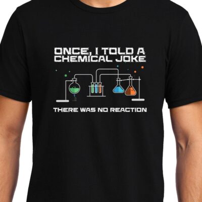 Cellcrazzy Chemical Joke , Chemistry , Unisex Graphic T-Shirt