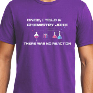 Cellcrazzy Chemical Joke , Chemistry , Unisex Graphic T-Shirt